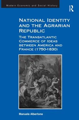 Albertone |  National Identity and the Agrarian Republic | Buch |  Sack Fachmedien