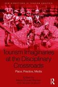Gravari-Barbas / Graburn |  Tourism Imaginaries at the Disciplinary Crossroads | Buch |  Sack Fachmedien
