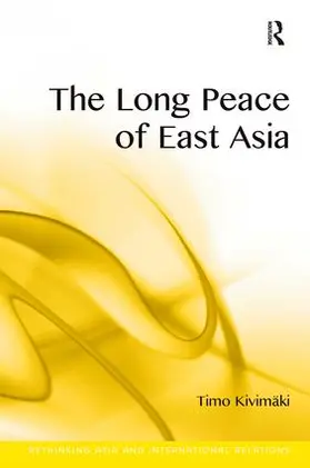 Kivimäki |  The Long Peace of East Asia | Buch |  Sack Fachmedien