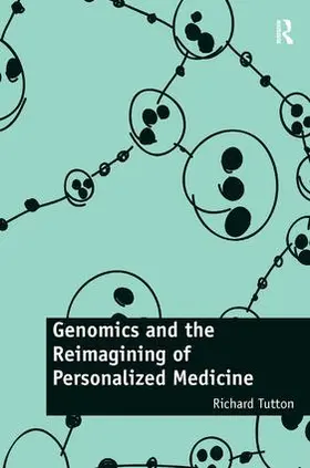 Tutton |  Genomics and the Reimagining of Personalized Medicine | Buch |  Sack Fachmedien