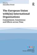 Orsini |  The European Union with(in) International Organisations | Buch |  Sack Fachmedien