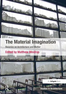 Mindrup |  The Material Imagination | Buch |  Sack Fachmedien