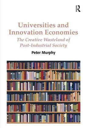 Murphy |  Universities and Innovation Economies | Buch |  Sack Fachmedien