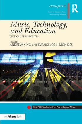 Himonides / King | Music, Technology, and Education | Buch | 978-1-4724-2620-8 | sack.de