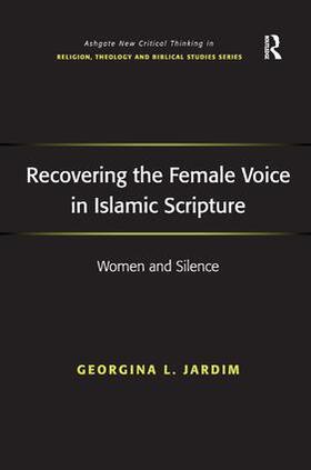 Jardim | Recovering the Female Voice in Islamic Scripture | Buch | 978-1-4724-2637-6 | sack.de