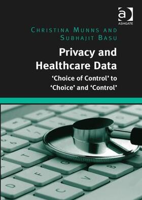 Munns / Basu | Privacy and Healthcare Data | Buch | 978-1-4724-2686-4 | sack.de