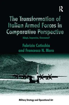 Coticchia / Moro |  The Transformation of Italian Armed Forces in Comparative Perspective | Buch |  Sack Fachmedien