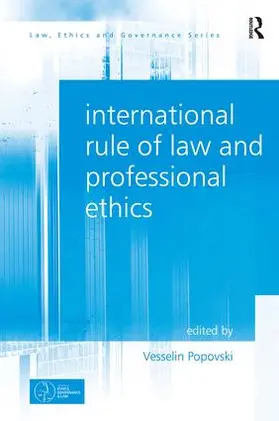 Popovski |  International Rule of Law and Professional Ethics | Buch |  Sack Fachmedien