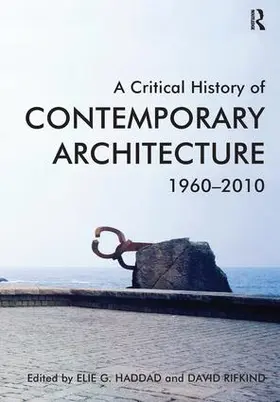 Haddad / Rifkind |  A Critical History of Contemporary Architecture | Buch |  Sack Fachmedien