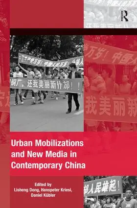 Kriesi / Dong |  Urban Mobilizations and New Media in Contemporary China | Buch |  Sack Fachmedien