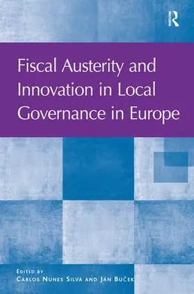 Silva / Bu?ek |  Fiscal Austerity and Innovation in Local Governance in Europe | Buch |  Sack Fachmedien
