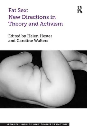 Hester / Walters |  Fat Sex: New Directions in Theory and Activism | Buch |  Sack Fachmedien