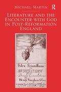 Martin |  Literature and the Encounter with God in Post-Reformation England | Buch |  Sack Fachmedien
