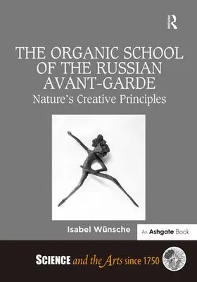 Wünsche |  The Organic School of the Russian Avant-Garde | Buch |  Sack Fachmedien