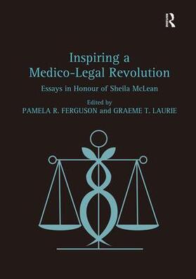 Ferguson / Laurie | Inspiring a Medico-Legal Revolution | Buch | 978-1-4724-3428-9 | sack.de