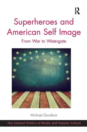 Goodrum |  Superheroes and American Self Image | Buch |  Sack Fachmedien