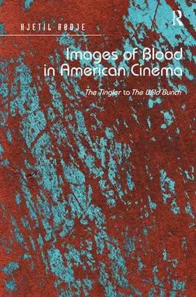 Rødje |  Images of Blood in American Cinema | Buch |  Sack Fachmedien