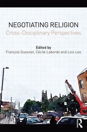Guesnet / Laborde / Lee | Negotiating Religion | Buch | 978-1-4724-3729-7 | sack.de