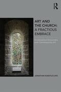 Koestle-Cate |  Art and the Church: A Fractious Embrace | Buch |  Sack Fachmedien