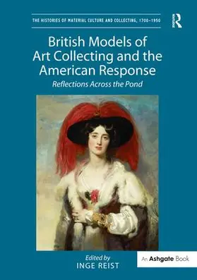 Reist |  British Models of Art Collecting and the American Response | Buch |  Sack Fachmedien