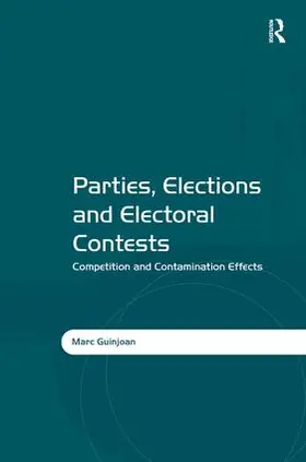 Guinjoan | Parties, Elections and Electoral Contests | Buch | 978-1-4724-3908-6 | www.sack.de