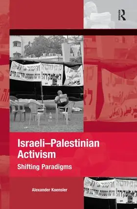 Koensler |  Israeli-Palestinian Activism | Buch |  Sack Fachmedien