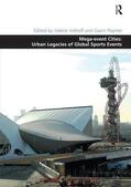 Viehoff / Poynter |  Mega-event Cities: Urban Legacies of Global Sports Events | Buch |  Sack Fachmedien