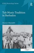 Meredith |  Tuk Music Tradition in Barbados | Buch |  Sack Fachmedien