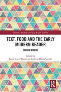 Scott-Warren / Zurcher |  Text, Food and the Early Modern Reader | Buch |  Sack Fachmedien
