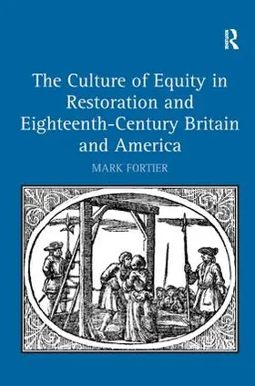 Fortier |  The Culture of Equity in Restoration and Eighteenth-Century Britain and America | Buch |  Sack Fachmedien