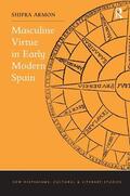 Armon |  Masculine Virtue in Early Modern Spain | Buch |  Sack Fachmedien