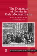 Stanton |  The Dynamics of Gender in Early Modern France | Buch |  Sack Fachmedien