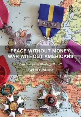 Biscop | Peace Without Money, War Without Americans | Buch | 978-1-4724-4288-8 | sack.de