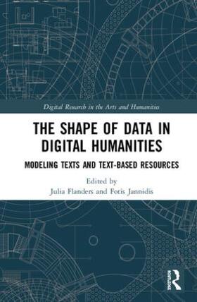 Flanders / Jannidis |  The Shape of Data in Digital Humanities | Buch |  Sack Fachmedien