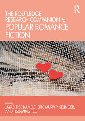 Kamblé / Murphy Selinger / Teo |  The Routledge Research Companion to Popular Romance Fiction | Buch |  Sack Fachmedien