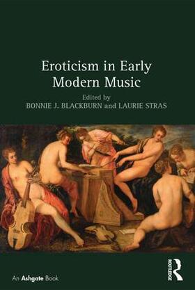 Blackburn / Stras |  Eroticism in Early Modern Music | Buch |  Sack Fachmedien