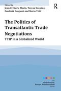 Morin / Novotná / Ponjaert |  The Politics of Transatlantic Trade Negotiations | Buch |  Sack Fachmedien