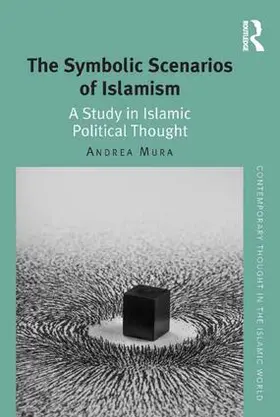 Mura | The Symbolic Scenarios of Islamism | Buch | 978-1-4724-4389-2 | sack.de
