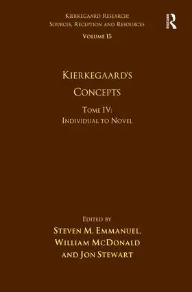 Emmanuel / McDonald / Stewart |  Volume 15, Tome IV: Kierkegaard's Concepts | Buch |  Sack Fachmedien