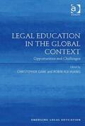 Gane / Huang |  Legal Education in the Global Context | Buch |  Sack Fachmedien