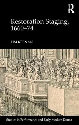 Keenan |  Restoration Staging, 1660-74 | Buch |  Sack Fachmedien
