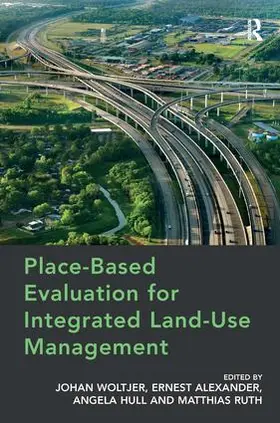 Woltjer / Alexander / Ruth |  Place-Based Evaluation for Integrated Land-Use Management | Buch |  Sack Fachmedien