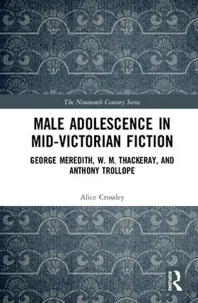 Crossley |  Male Adolescence in Mid-Victorian Fiction | Buch |  Sack Fachmedien