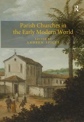 Spicer |  Parish Churches in the Early Modern World | Buch |  Sack Fachmedien