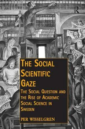Wisselgren |  The Social Scientific Gaze | Buch |  Sack Fachmedien