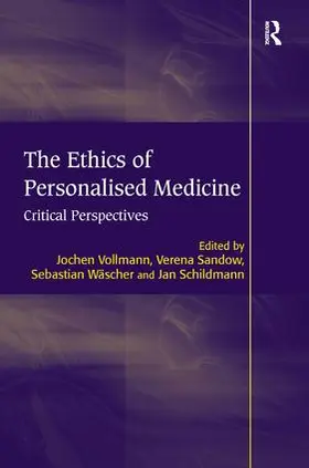 Vollmann / Sandow / Schildmann |  The Ethics of Personalised Medicine | Buch |  Sack Fachmedien