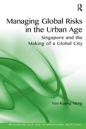 Heng |  Managing Global Risks in the Urban Age | Buch |  Sack Fachmedien
