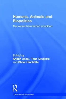Asdal / Hinchliffe / Druglitro |  Humans, Animals and Biopolitics | Buch |  Sack Fachmedien