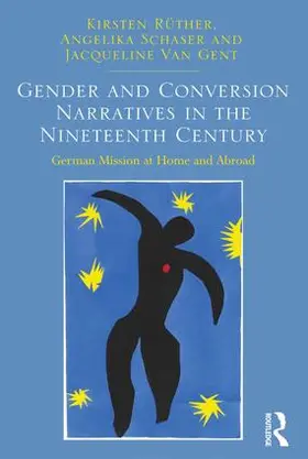 Rüther / Schaser |  Gender and Conversion Narratives in the Nineteenth Century | Buch |  Sack Fachmedien