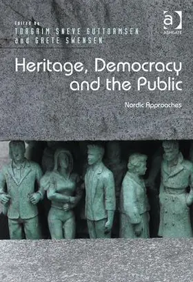Guttormsen / Swensen | Heritage, Democracy and the Public | Buch | 978-1-4724-4940-5 | www.sack.de